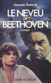 Livre : Le neveu de Beethoven, par Jacques Brenner...