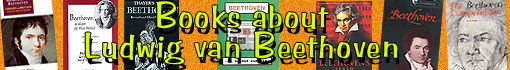 Books about Ludwig van Beethoven...