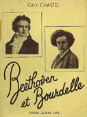 Livre : Beethoven et Bourdelle, par Guy Chastel...