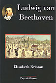 Livre : Ludwig van Beethoven, par Elisabeth Brisson