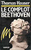 Livre : Le complot Beethoven, par Thomas Hauser...