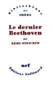 Livre : Le dernier Beethoven, par Rémy Stricker...
