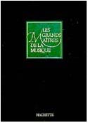 Livre :  La musique romantique - Grands maîtres de la musique, volume 2...
