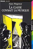Livre : La classe connait la musique par Alain Wagneur...