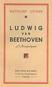 Livre : Beethoven l'inexpliqué, par Raymond Offner