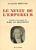 Livre : Le neveu de l'Empereur, par Jacques Brenner...