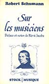 Livre : Sur les musiciens, par Robert Schumann...