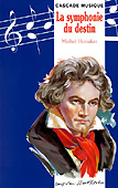 Livre : Ludwig van Beethoven, ou la symphonie du destin, par Michel Honaker...