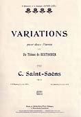Camille Saint-Saëns : "Variations pour deux pianos sur un thème de Beethoven" 