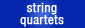 String Quartets