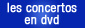 Concertos en DVD
