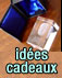 Idées cadeaux